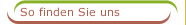 So finden Sie uns