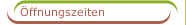 &Ouml;ffnungszeiten